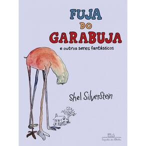 Livro Fuja Do Garabuja - E Outros Seres Fantásticos