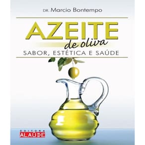 Livro Azeite De Oliva - Sabor, Estetica E Saude