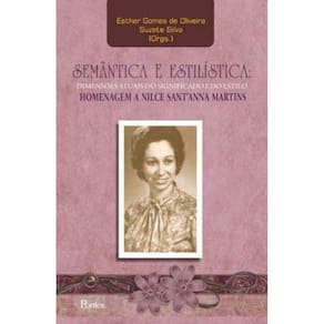 Semantica E Estilistica - Dimensoes Atuais Do Significado E Do Estilo