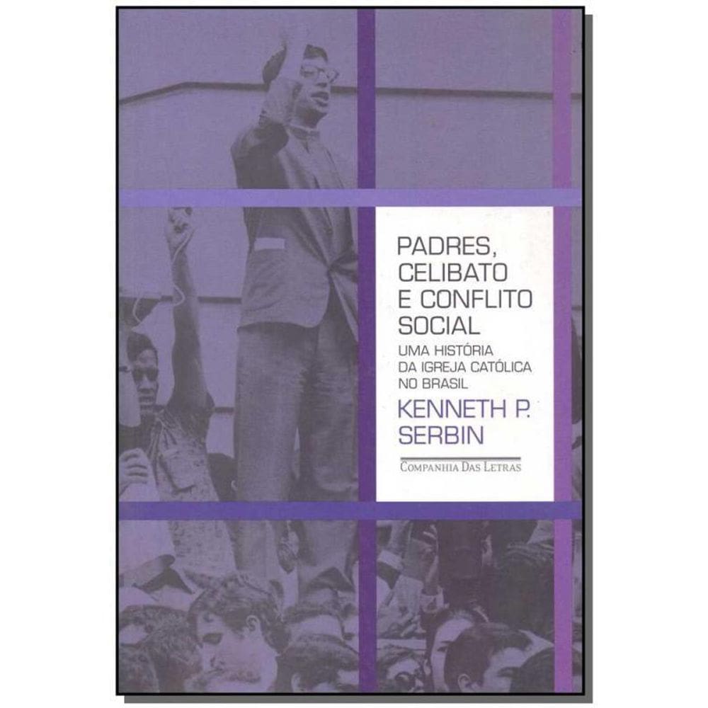 Livro Padres, Celibato E Conflito Social: Uma Historia