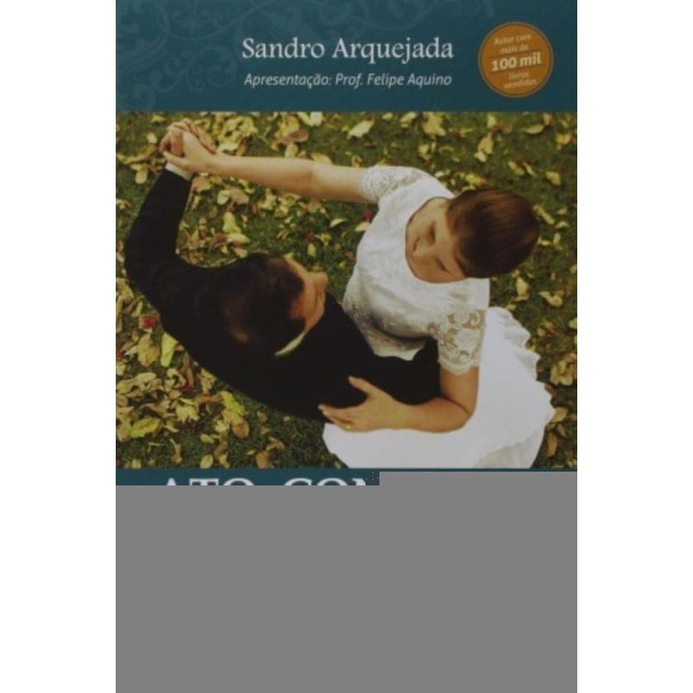 Ato Conjugal - Beleza E Transcendência