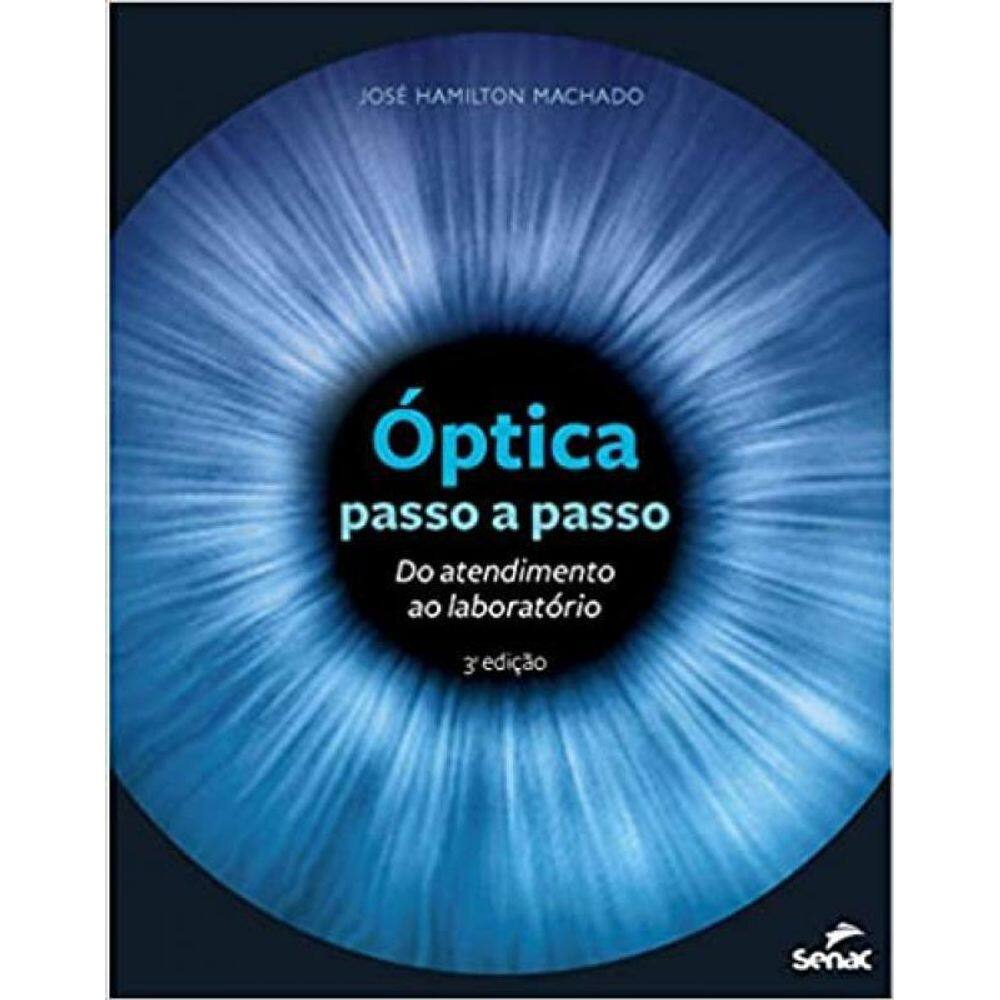 Livro Optica Passo A Passo: Do Atendimento Ao Laboratorio