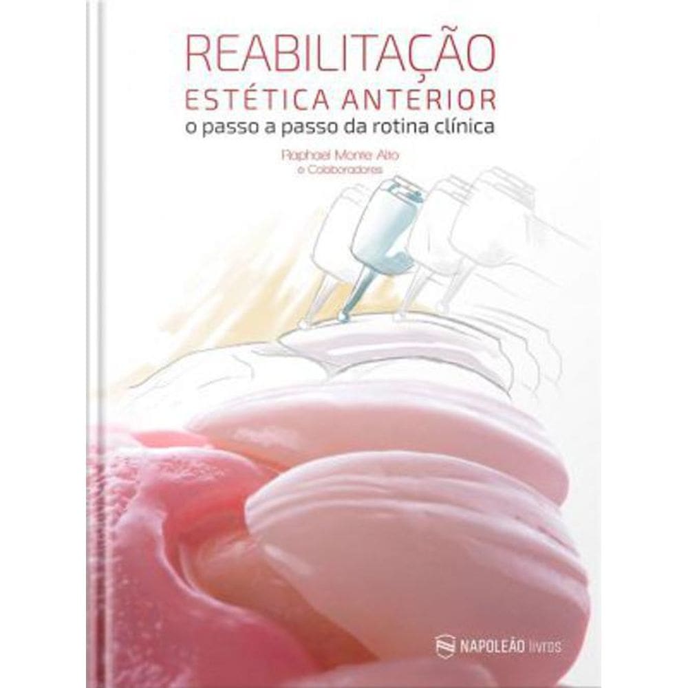 Livro Reabilitação Estética Anterior O Passo A Passo Rotina