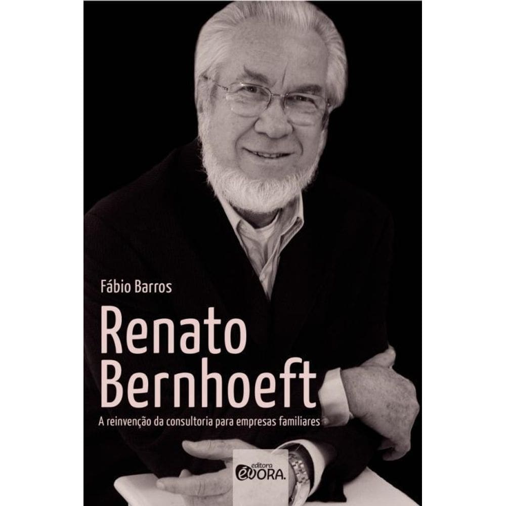 Livro Renato Bernhoeft - A Reinvencao Da Consultoria