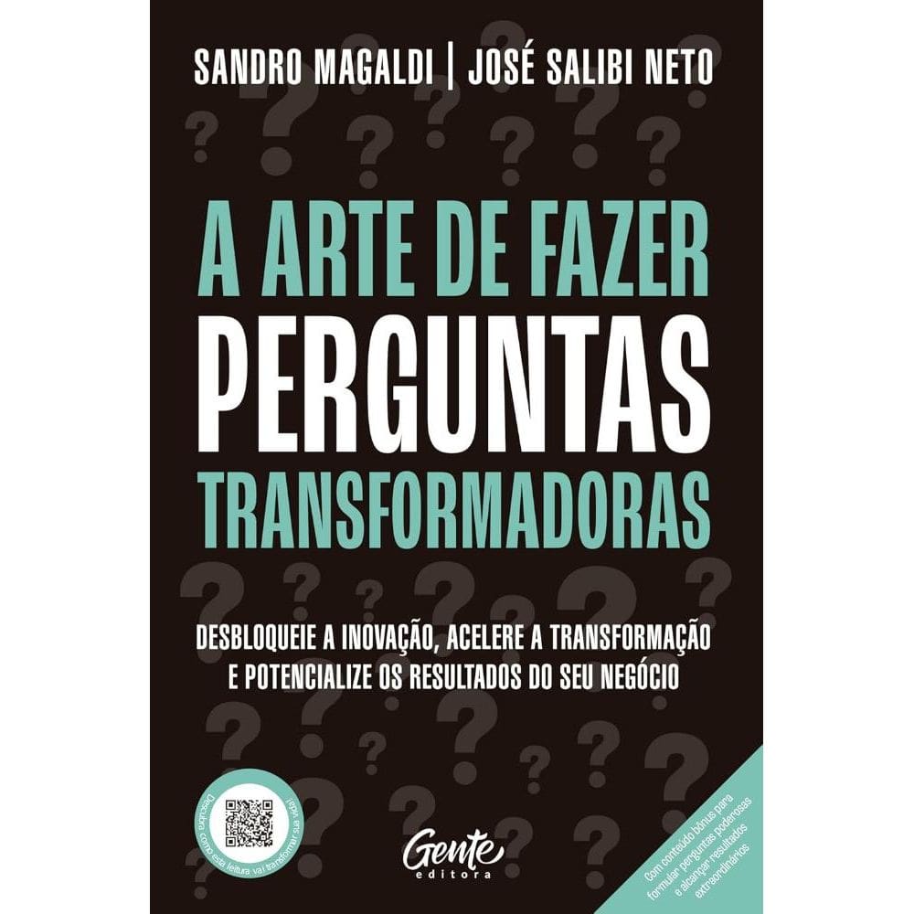 A Arte de Fazer Perguntas Transformadoras (1006)