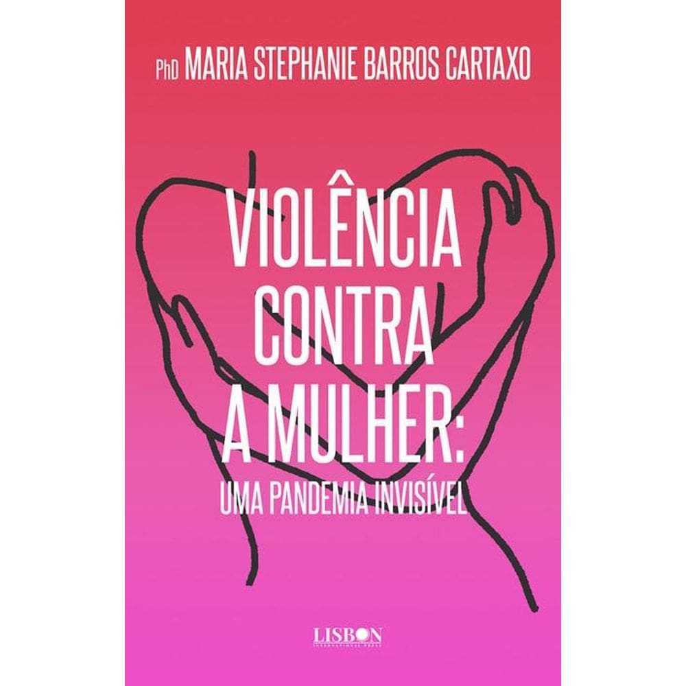 Violência Contra a Mulher: Uma Pandemia Invisível