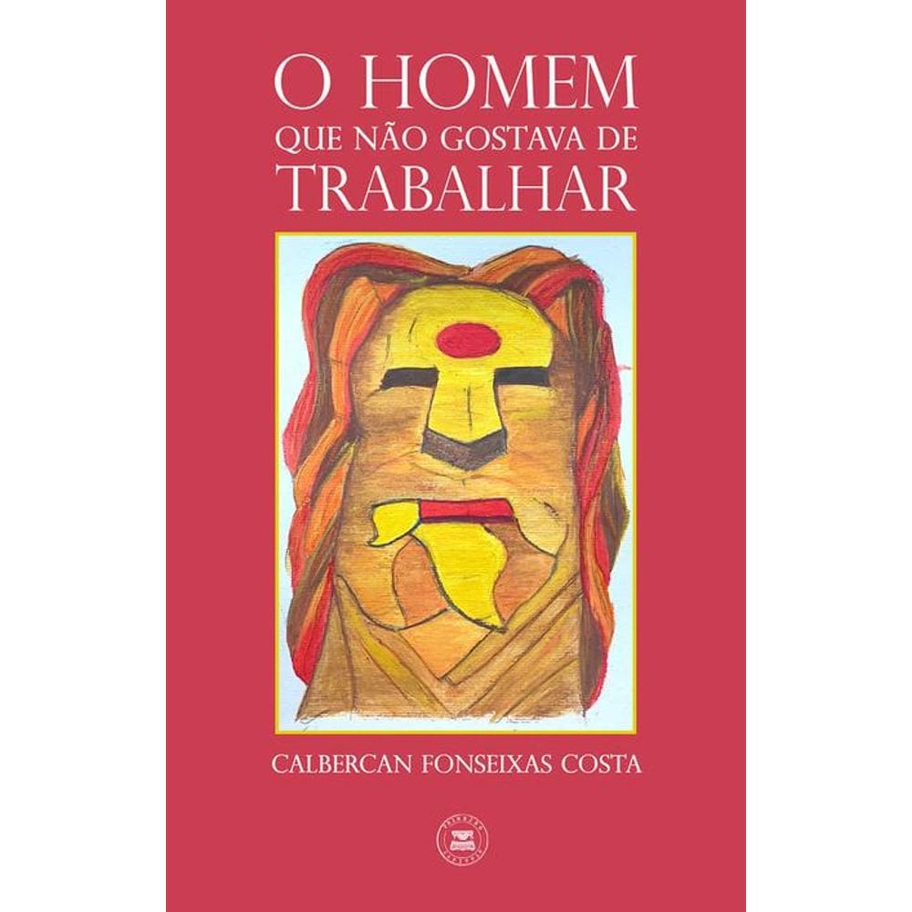 O homem que não gostava de trabalhar