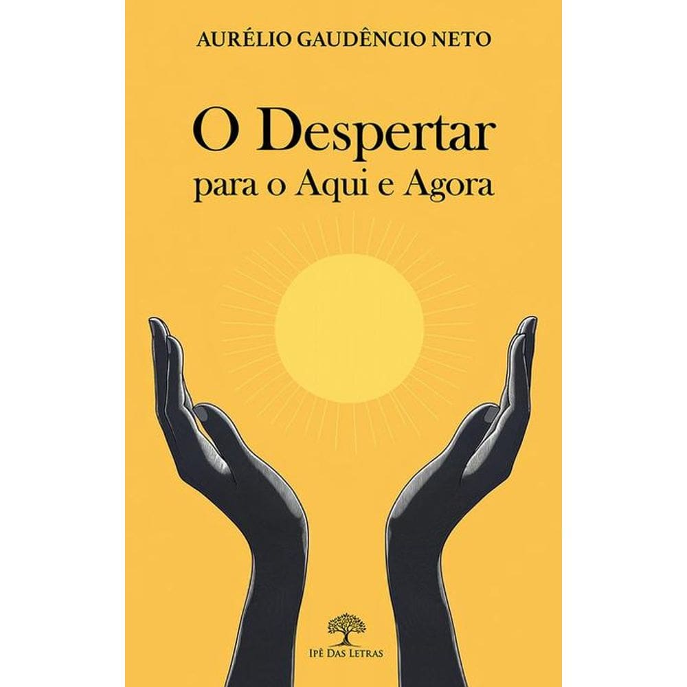 O Despertar para o Aqui e Agora
