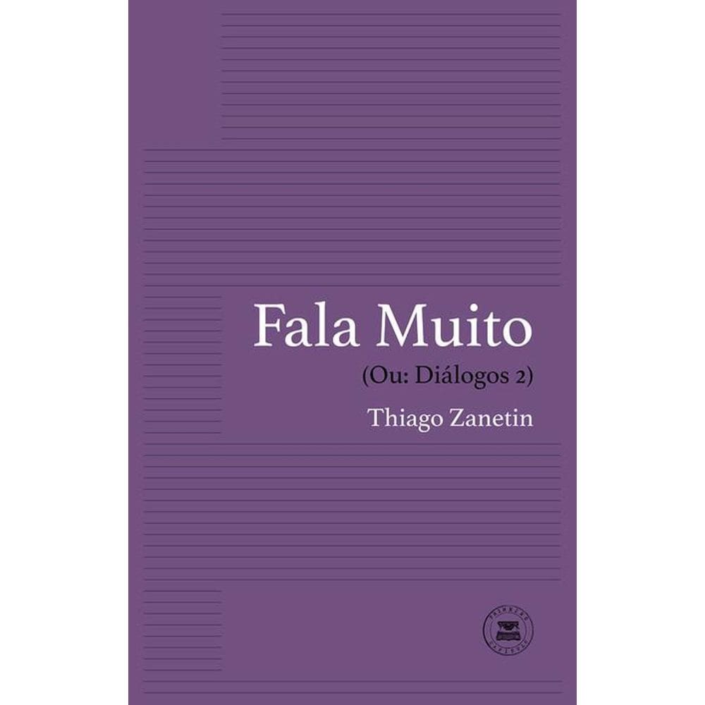 Fala Muito (Ou: Diálogos 2)