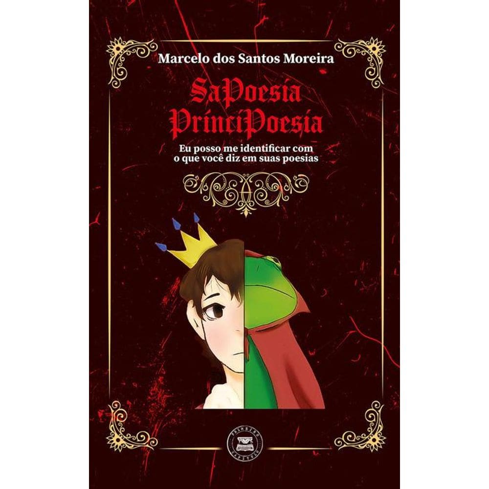 Sapoesia Príncipoesia: eu posso me identificar com o que você diz em suas poesias