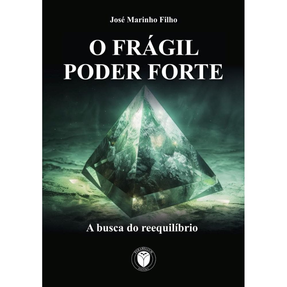 O FRÁGIL PODER FORTE: A busca do reequilíbrio