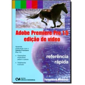 Adobe Premiere Pro 1.5 - Edicao De Video