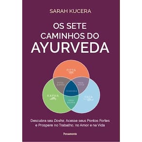Os Sete Caminhos Do Ayurveda