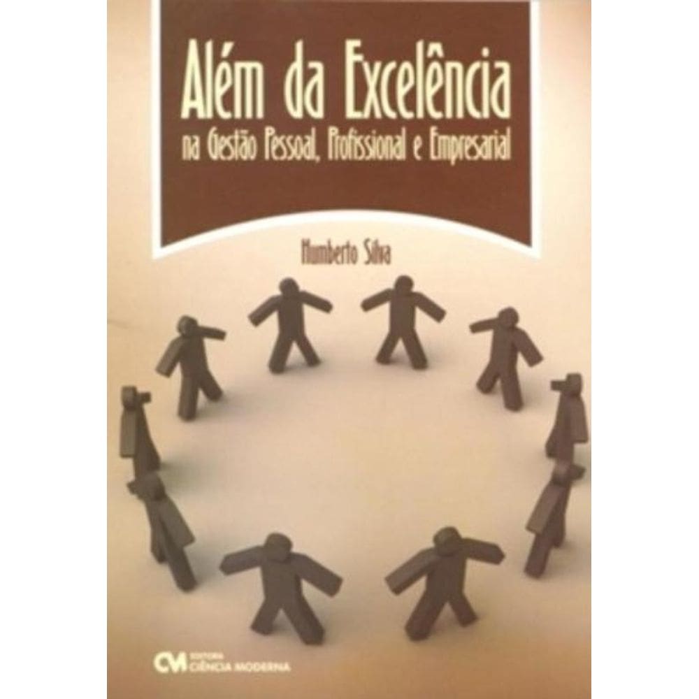 Alem Da Excelencia Na Gestao, Pessoal Profissional