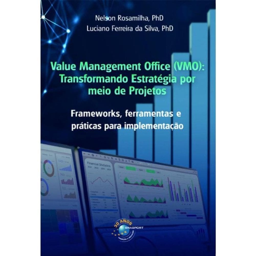 Value Management Office (Vmo) - Transformando Estratégia Por Meio De Projetos