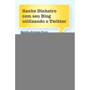 Ganhe Dinheiro Com Seu Blog Utilizando O Twitter