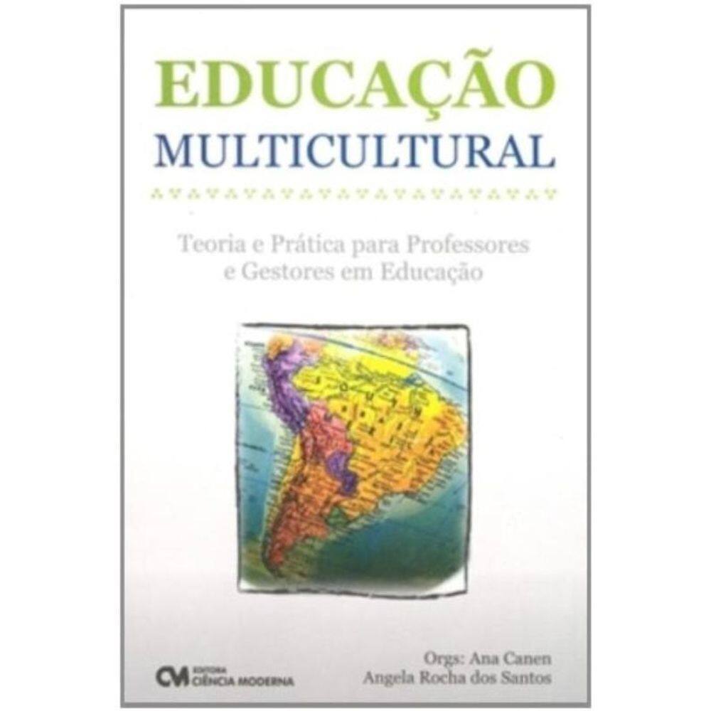 Educacao Multicultural - Teoria E Pratica Para Pro