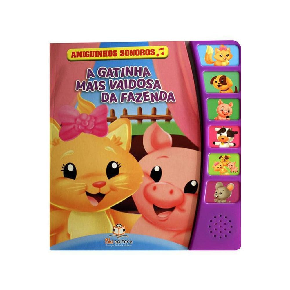Livro Amiguinhos Sonoros - A Gatinha Mais Vaidosa Da Fazenda