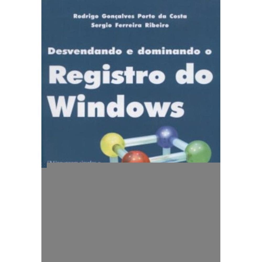 Desvendando E Dominando O Registro Do Windows