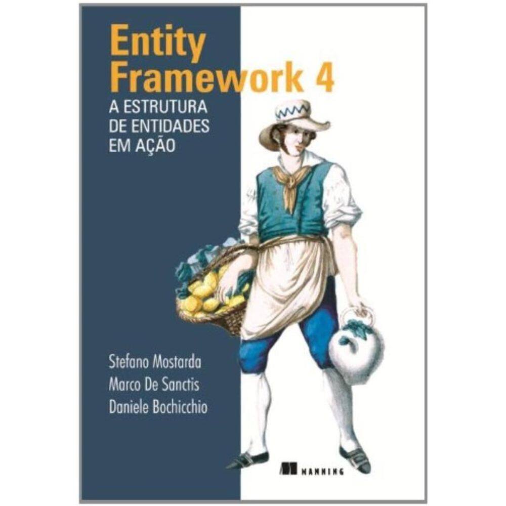 Entity Framework 4 - A Estrutura De Entidades Em Acao - 1