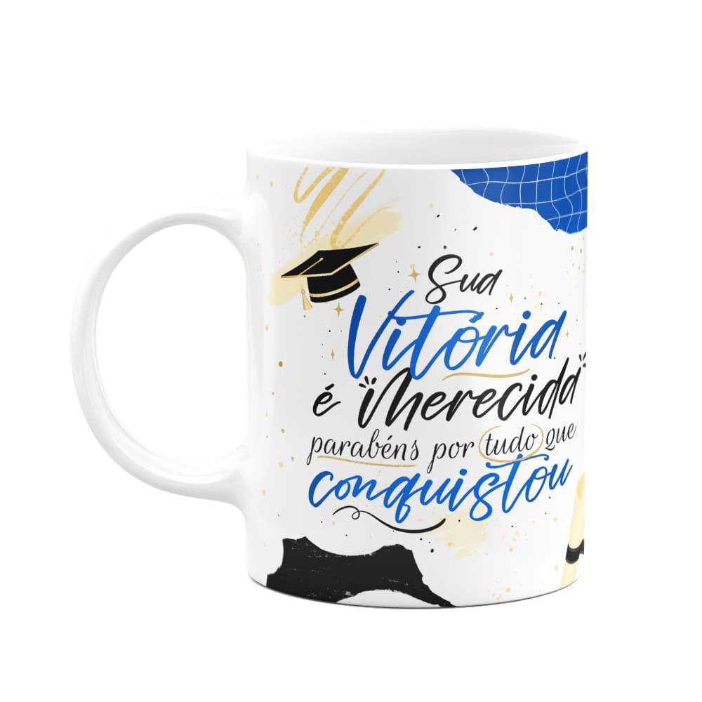 Caneca Formatura - Sua vitória é merecida