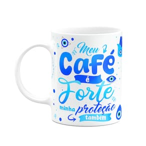 Caneca Boas energias - Meu café é forte, e a proteção também