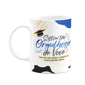 Caneca Formatura - Estou tão orgulhosa de você!