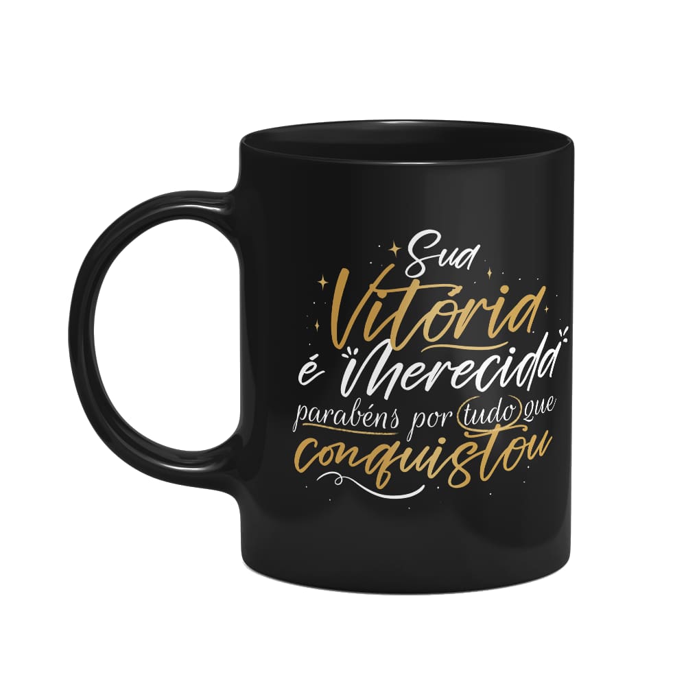 Caneca Formatura - Sua vitória é merecida - Preta