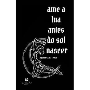 Ame a Lua Antes do Sol Nascer