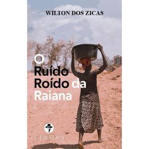 O Ruído Roído da Raiana