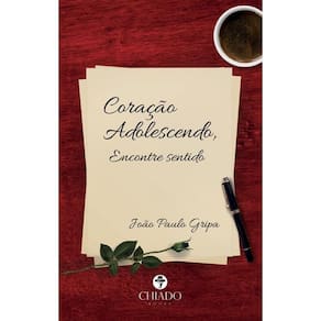 Coração adolescendo: Encontre sentido