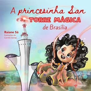 A Princesinha San e a Torre Mágica de Brasília