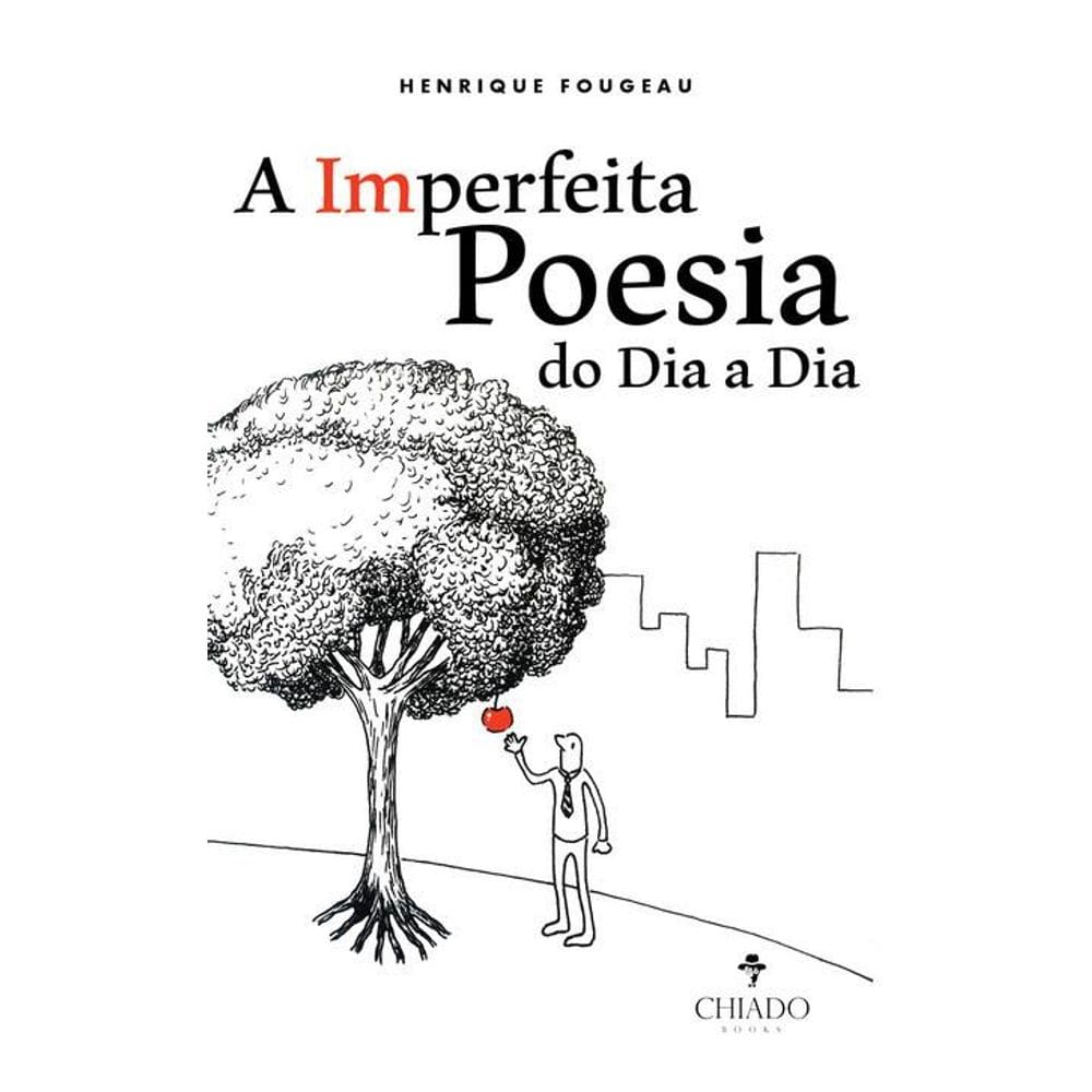 A imperfeita poesia do dia a dia