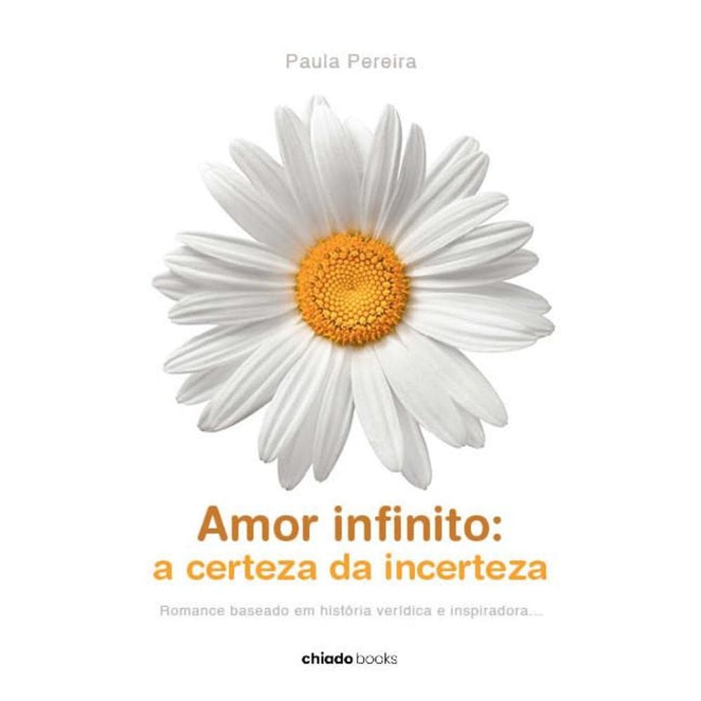 Amor infinito: a certeza da incerteza