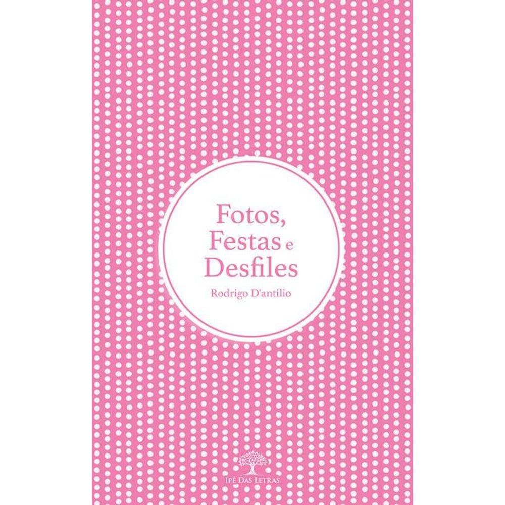 Fotos, Festas e Desfiles