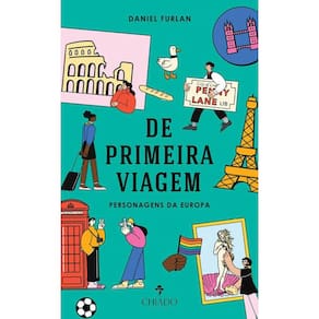 De Primeira Viagem: Personagens da Europa