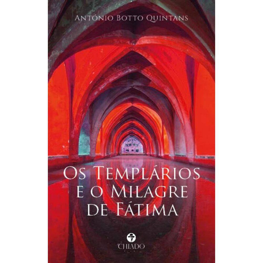 Os Templários e o Milagre de Fátima
