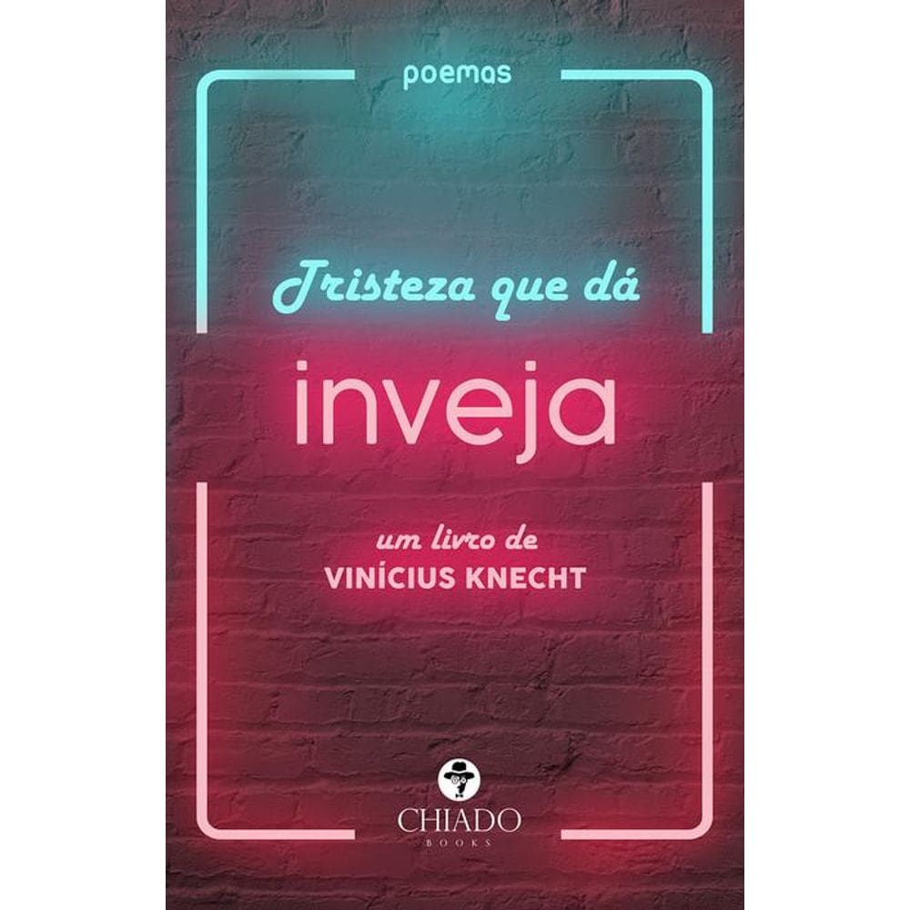 Tristeza que dá inveja