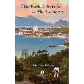 O Rio Grande de São Pedro e a Ilha dos Amores