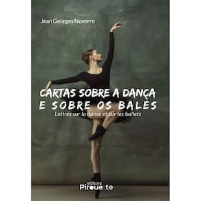 Cartas Sobre A Dança E Sobre Os Balés: