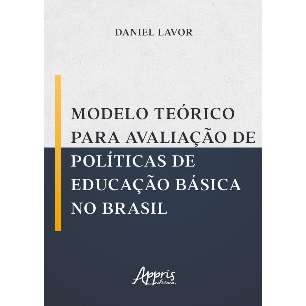 Modelo teórico para avaliação de políticas de educação básica no Brasil