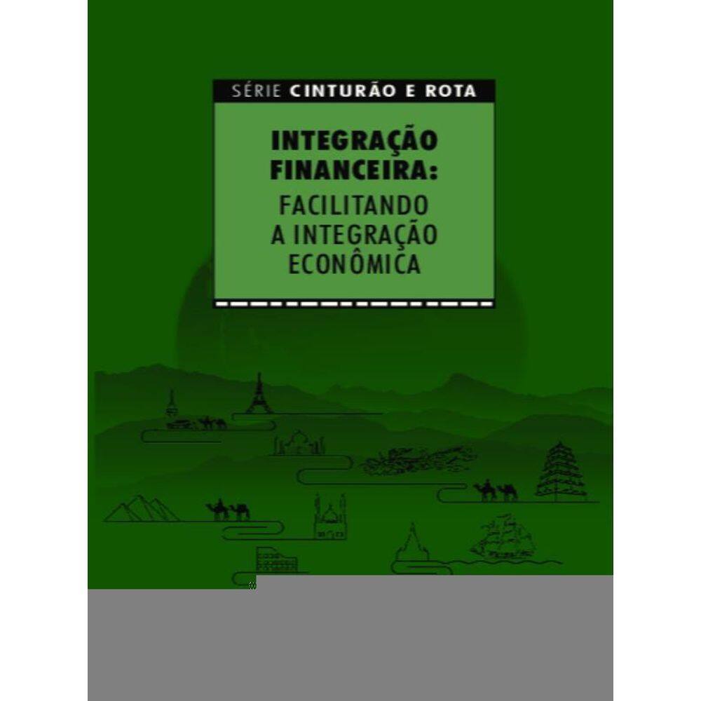 Integração Financeira: Facilitando A Integração Econômica