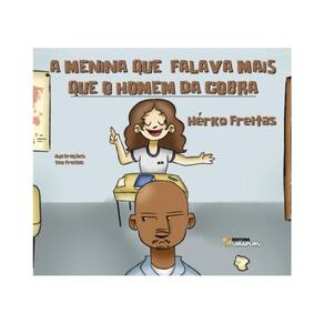 A Menina Que Falava Mais Que O Homem Da Cobra