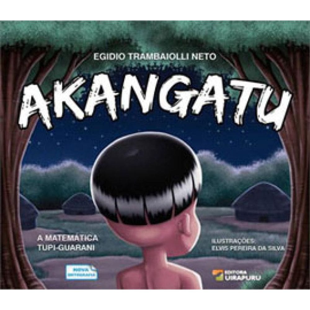 Akangatu - A Matematica Tupi-Guarani