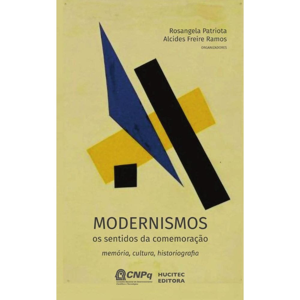 Modernismos, os sentidos da comemoração: memória, cultura, historiografia