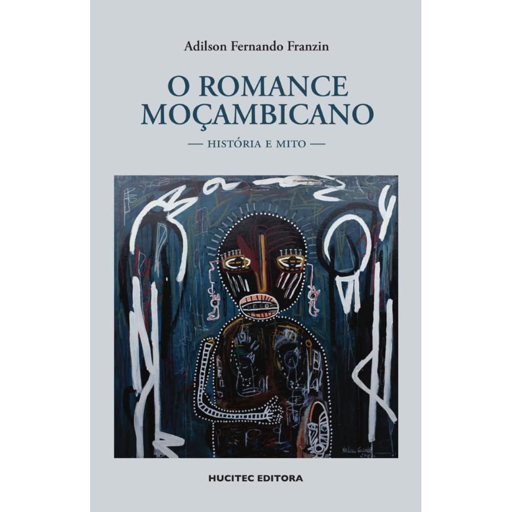 O romance moçambicano: história e mito