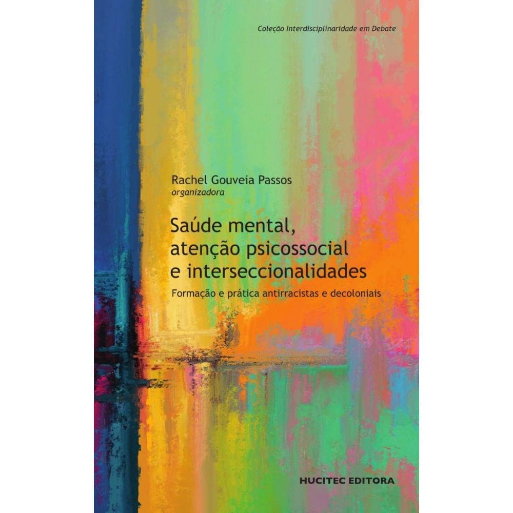 Saúde mental, atenção psicossocial e interseccionalidades: formação e prática antirracistas e decoloniais