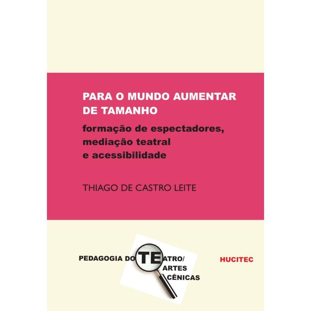 Para o mundo aumentar de tamanho: formação de espectadores, mediação teatral e acessibilidade