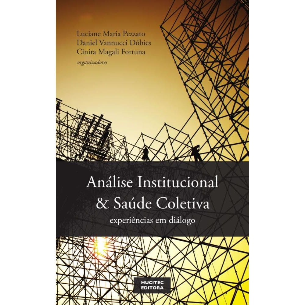Análise Institucional e Saúde Coletiva: experiências em diálogo