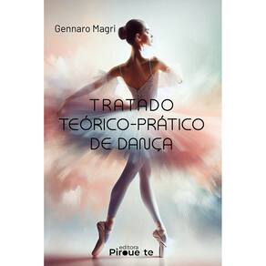 Tratado Teórico-Prático de Dança: Trattato Teorico-Prattico di Ballo